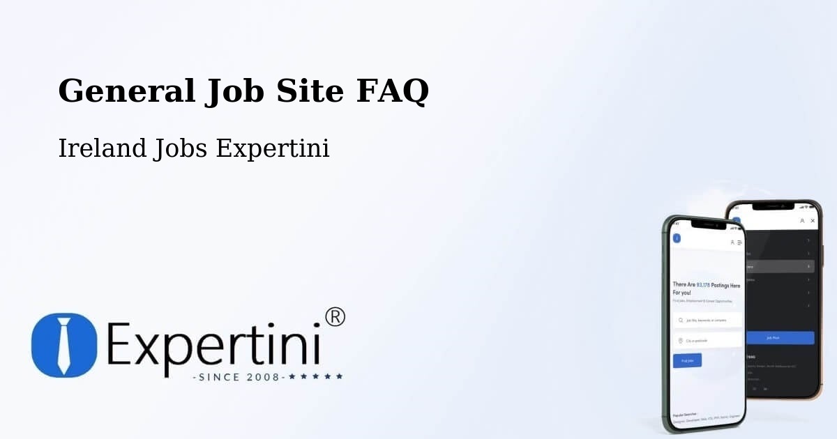 General Job Site FAQ - Ireland Jobs Expertini