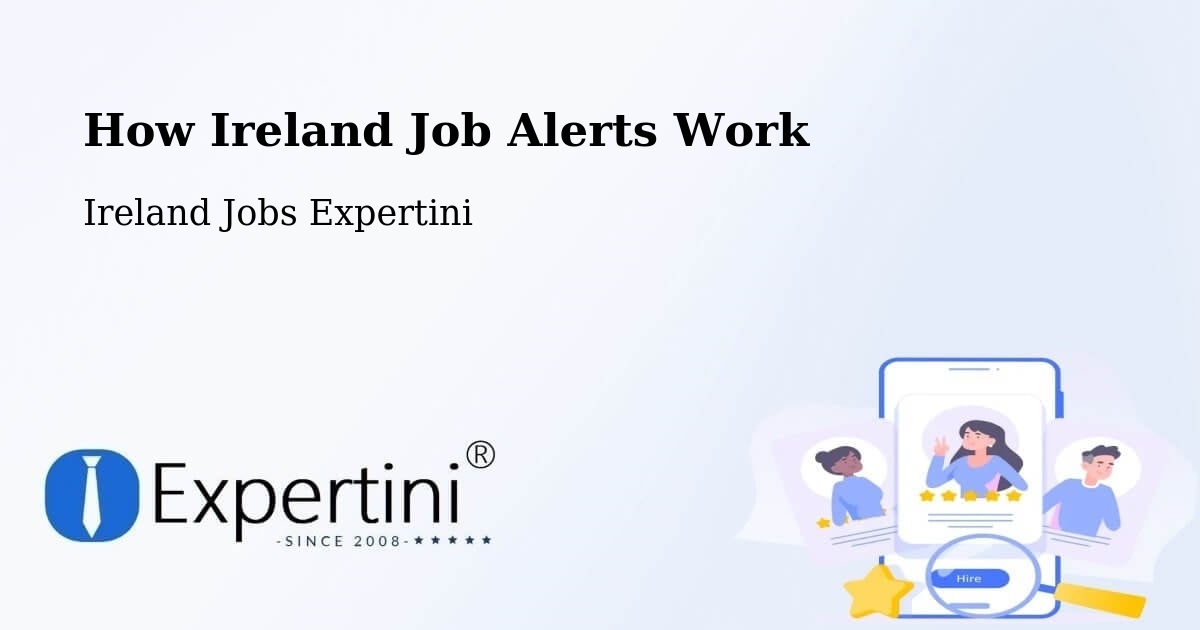 How Ireland Job Alerts Work - Ireland Jobs Expertini