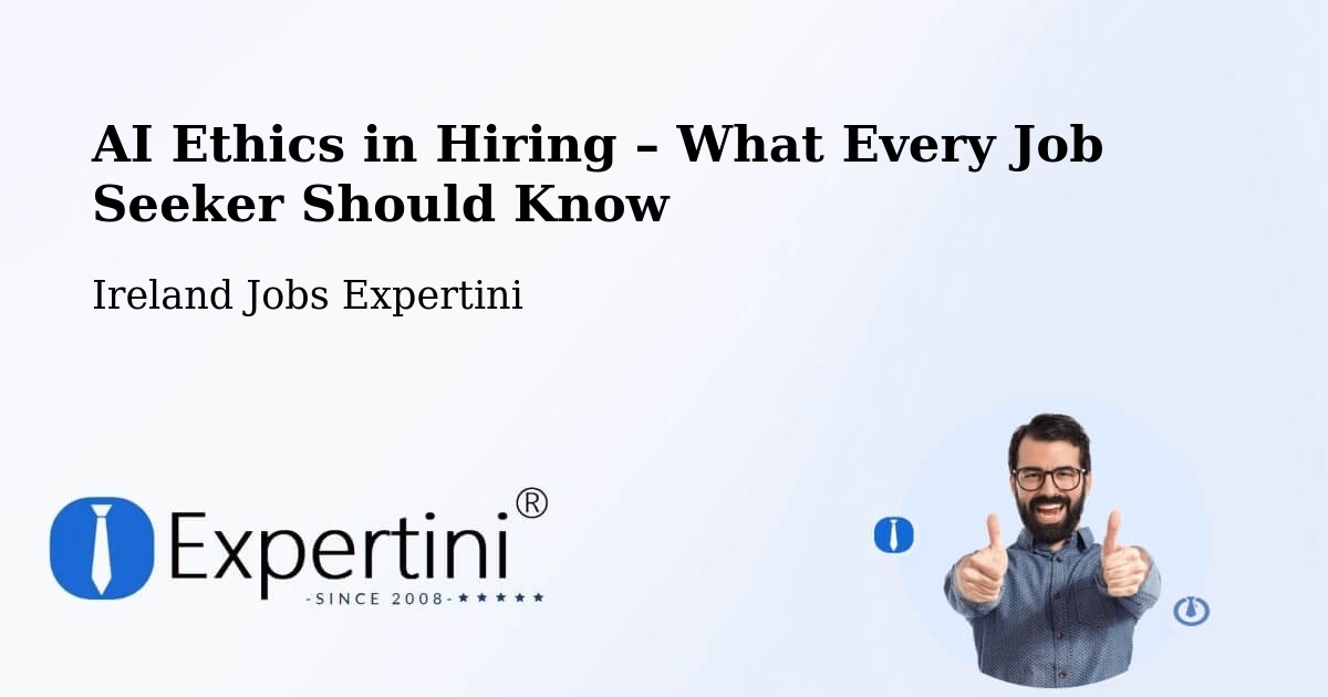 AI Ethics in Recruitment & Hiring – Midleton - Midleton, Ireland Jobs Expertini