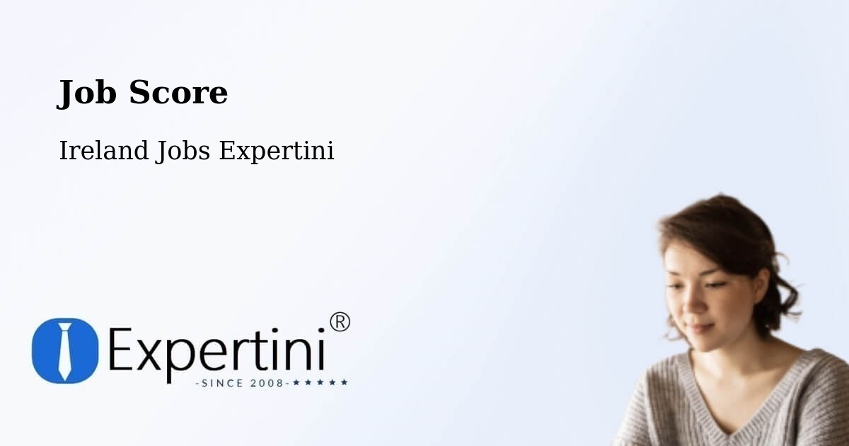 Job Score & Job Description Score Tool – Midleton - Ireland Jobs Expertini