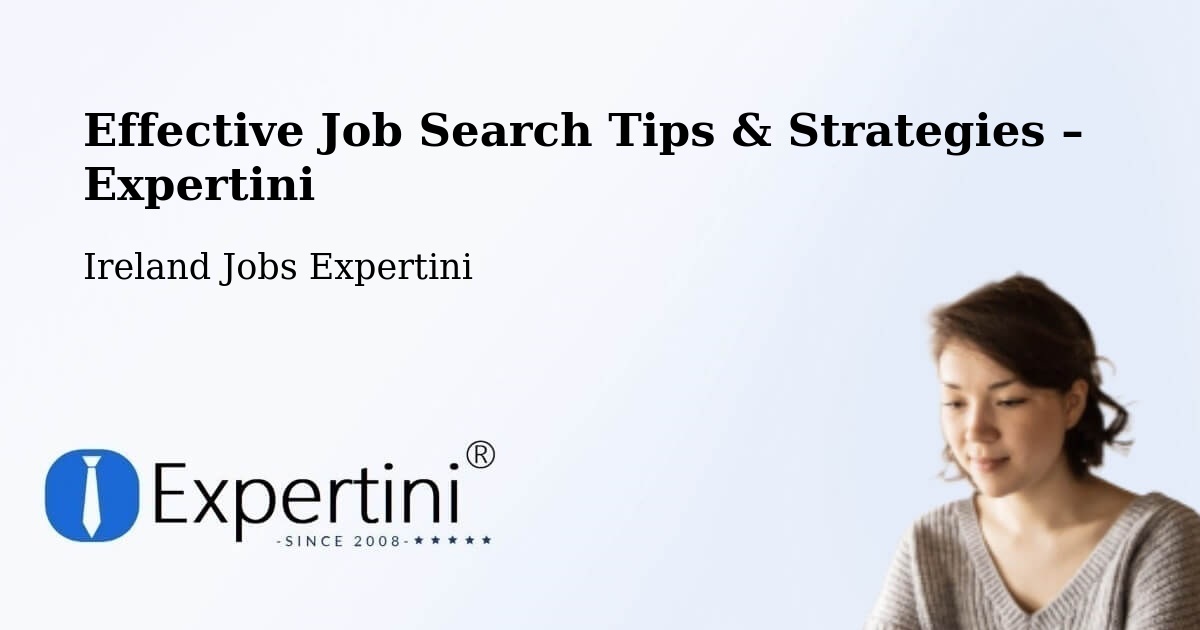 Job Search Tips & Strategies for Job Seekers – Midleton - Midleton, Ireland Jobs Expertini