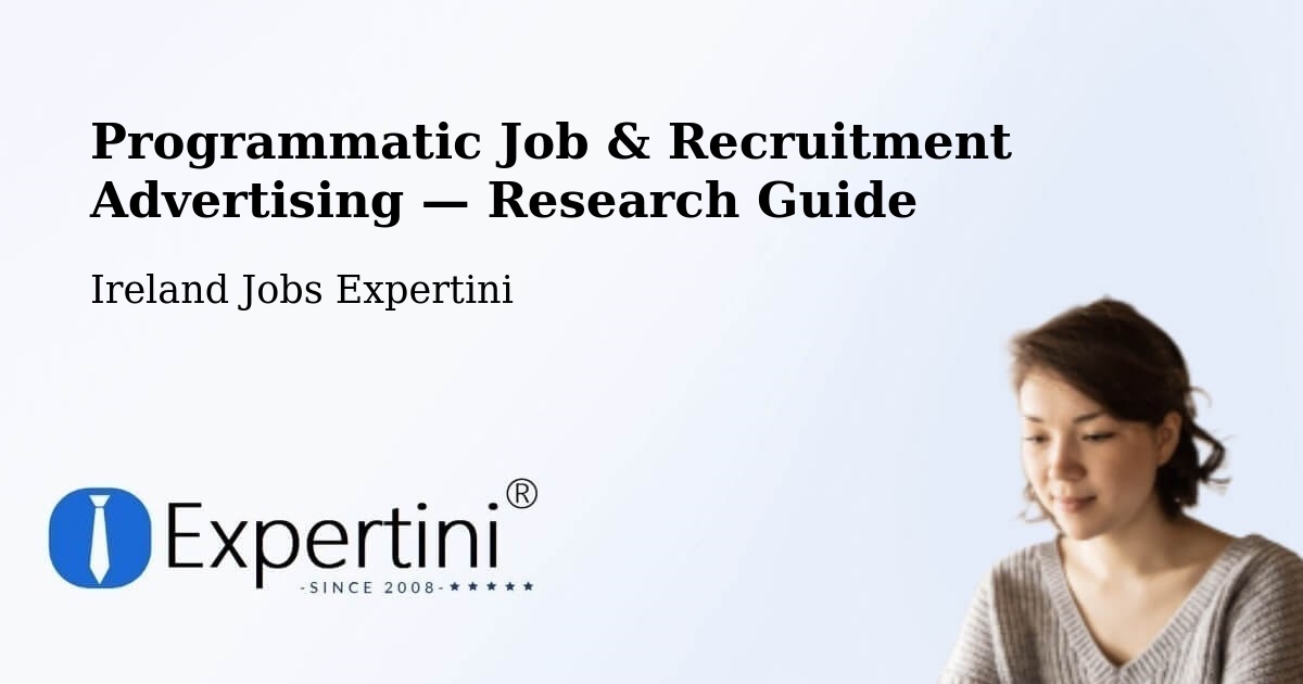 Programmatic Job & Recruitment Advertising — Research Guide – Midleton