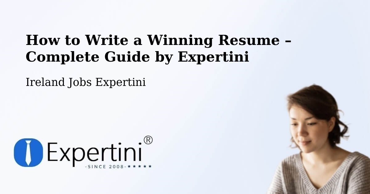 Resume Writing Guide for Job Seekers – Midleton - Midleton, Ireland Jobs Expertini